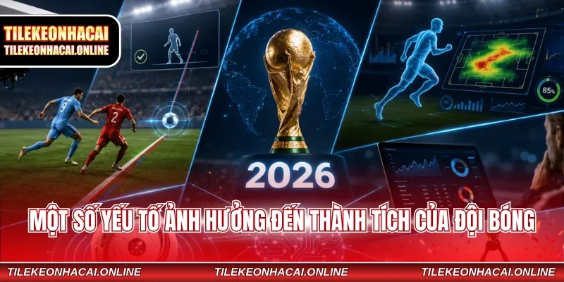 Một số yếu tố ảnh hưởng đến thành tích của đội bóng
